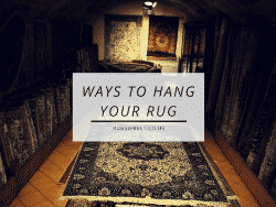 Best Ways to Hang your rug — RugsDirect Online